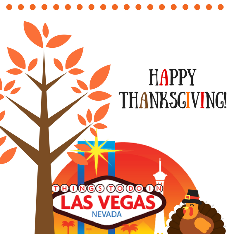 Happy Thanksgiving from Things to Do in Las Vegas!
